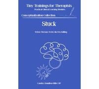 Stuck: When Therapy Feels Like It's Failing: Understanding Treatment Resistance, Therapeutic Stagnation, and the Mechanisms Beneath the Surface