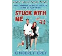 Stuck With Me At Forty-Three