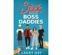 Stuck with my Boss Daddies: A Spicy Small Town Reverse Harem Romance