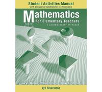 Student Activity Manual To Accompany Mathematics For Elementary Teachers: A Contemporary Approach, 9e