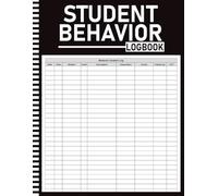 Student Behavior Log Book: Classroom Behavior Tracker for Teachers with Incident Log, ABC Data Sheets, Positive Behavior, Parent Communication & Monthly Summary