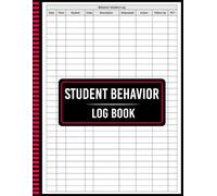 Student Behavior Log Book: Easy Tracking for Classroom Records, Notes and Daily Observations
