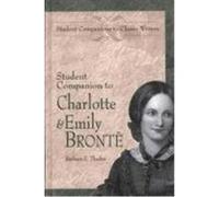 Student Companion to Charlotte & Emily Bronte, Student Companions to Classical Writers Barbara Thaden (Auteur)