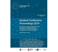 Student Conference Proceedings 2019:8th Conference On Medical Engineering Science, 4th Conference On Medical Informatics, 2nd Conference On Biomedical Engineering, And 1st Conference On Auditory Techn