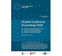 Student Conference Proceedings 2020:9th Conference On Medical Engineering Science, 5th Conference On Medical Informatics, 3rd Conference On Biomedical Engineering, And 2nd Conference On Auditory Techn