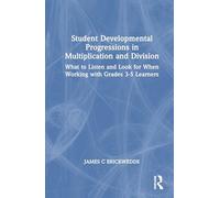 Student Developmental Progressions in Multiplication and Division: What to Listen and Look for When Working with Grades 3-5 Learners
