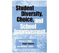 Student Diversity, Choice, And School Improvement