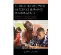 Student Engagement in Today's Learning Environments Justin A. Collins (Auteur)