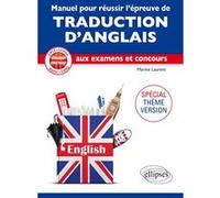 Student Friendly. Spécial Thème-Version. Manuel pour réussir l'épreuve de traduction d'ANGLAIS aux examens et concours. CPGE, Licence, Master, CAPES Marine Laurent (Auteur)