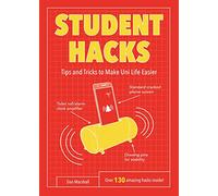 Student Hacks: Tips and Tricks to Make Uni Life Easier