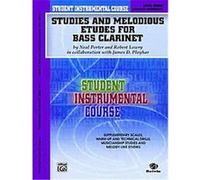 Student Instrumental Course, Studies and Melodious Etudes for Bass Clarinet, Level III, Student Instrumental Course James Ployhar, Neal Porter, Robert Lowry (Auteur)