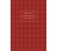 Student Narration Notebook: Blank Space for Student Illustration with Wide Lines for Written Narration Practice | Charlotte Mason Inspired Homeschool