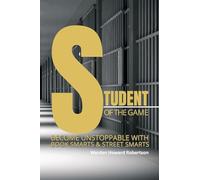 Student of the Game: Become Unstoppable with Book Smarts and Street Smarts