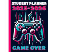 Student Planner 2025-2026 Gaming: With Weekly & Monthly Spreads, To-Do List, Habit Tracker & Homework Organizer for Middle and High School Students | ... for Video Games Lovers in Back to School