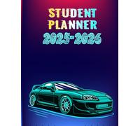 Student Planner 2025-2026: Weekly school organizer 1 week in 2 pages from September 2025 to July 2026 For Primary, High School And College Students | Theme THE CAR
