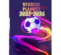 Student Planner 2025-2026: Weekly school organizer 1 week in 2 pages from September 2025 to July 2026 For Primary, High School And College Students | Theme SOCCER