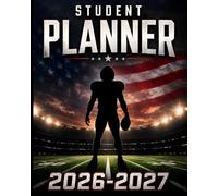 Student Planner 2026-2027: Dated Academic Agenda for Middle and High School Students with Weekly Planning Pages, Monthly Spreads, Homework Organizer, ... and USA Flag American Football Cover Design