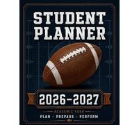 Student Planner 2026-2027 Football: Dated Academic Agenda for Middle & High School with Weekly & Monthly Spreads, Homework Organization, Assignment Tracking, Class Schedules & Habit Log