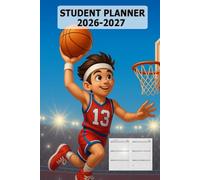 Student Planner 2026-2027 for Boys & Girls in Elementary, Middle School & College [Basketball Design]: Academic Organizer for Kids & Teens | Weekly Calendar | Homeschool Supplies