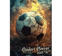 Student Planner 2026-27: Weekly class schedules, for children and youth, with sections dedicated to writing daily tasks, and more, for football lovers.