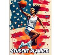Student Planner Basketball | 90 Pages 8.5" X 11"| For Girls & Women: A Perfect Organizer With Important Dates, To Do List, Weekly Spreads, Homework ... Nice Gift Ideas For Basketball-fans & Lovers