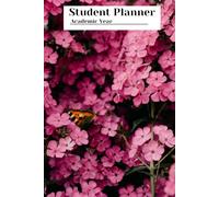 Student Planner: Stay Organized, Get Creative, and Keep Track of Everything That Matters