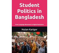 Student Politics in Bangladesh I From Language Movement to Digital Resistance I Bangladesh campus politics I History of student movements Bangladesh I Political violence in universities