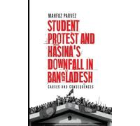 STUDENT PROTEST AND HASINA'S DOWNFALL IN BANGLADESH: CAUSES AND CONSEQUENCES