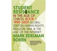 Student Resistance In The Age Of Chaos Book 1 19992009 by Mark Edelman Boren Mark Edelman Boren (Auteur)