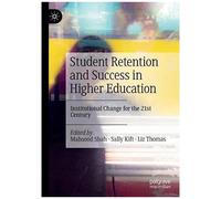Student Retention And Success In Higher Education