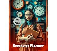 Student Semester Organizer | Track Your Classes, Tests & Assignments: Academic Planning Notebook for College, University, and High School Students