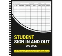 Student Sign In and Out Log Book: School Attendance and Time Record Book for Classrooms (120 Pages, 8.5 x 11 Inches)