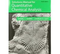 Student Solutions Manual for the 10th Edition of Harris Quantitative Chemical Analysis by Daniel C. Harris Daniel C. Harris (Auteur)