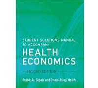 Student Solutions Manual to Accompany Health Economics - Hsieh CheeRuey Visiting Scholar Duke University - MIT Press Ltd - Livre en Anglais - Paperback Hsieh CheeRuey Visiting Scholar Duke UniversityH