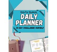 Student Success Daily Planner - 51-Day Challenge for Focus & Productivity: Plan, Track, and Achieve Your Study Goals in Just 51 Days