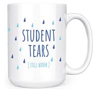 Student Tears Still Warm - Funny Teacher Professor Counselor Advisor Principal Dean Substitute - 425,2 g Deluxe Double face Tasse à café ou à thé