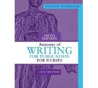 Student Workbook For Anatomy Of Writing For Publication For Nurses, Fifth Edition