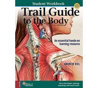 Student Workbook for Biel's Trail Guide to The Body