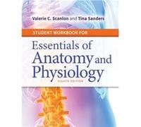 Student Workbook for Essentials of Anatomy and Physiology by Tina Sanders Tina Sanders (Auteur)