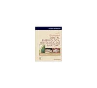 Student Workbook For Illustrated Dental Embryology, Histology And Anatomy
