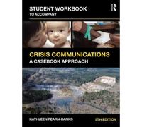 Student Workbook To Accompany Crisis Communications