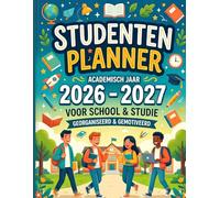 STUDENTENPLANNER 2026-2027: Alles wat je nodig hebt voor een succesvol schooljaar- Van plannen naar presteren