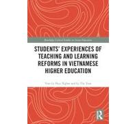 Students' Experiences Of Teaching And Learning Reforms In Vietnamese Higher Education