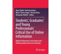 Students’, Graduates’ and Young Professionals’ Critical Use of Online Information: Digital Performance Assessment and Training within and across Domains