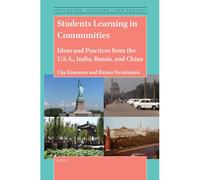 Students Learning In Communities: Ideas And Practices From The U.S.A., India, Russia, And China (Education, Culture, And Society, 4)