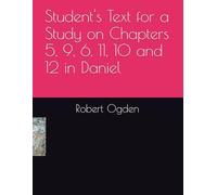 Student's Text for a Study on Chapters 5, 9, 6, 11, 10 and 12 in Daniel