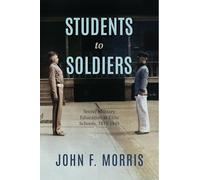 Students to Soldiers: Secret Military Education at Elite Schools, 1815-1945