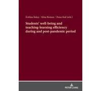 Students' Well-Being And Teaching-Learning Efficiency During And Post-Pandemic Period