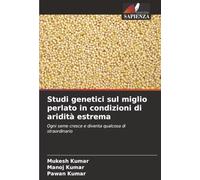 Studi genetici sul miglio perlato in condizioni di aridità estrema: Ogni seme cresce e diventa qualcosa di straordinario