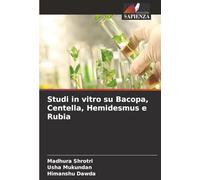 Studi in vitro su Bacopa, Centella, Hemidesmus e Rubia
